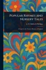 Popular Rhymes and Nursery Tales - (Paperback or Softback)