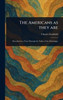 The Americans as They Are - (Hardback or Cased Book)
