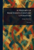 A History of Nineteenth Century Literature - (Paperback or Softback)