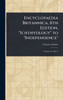 Encyclopaedia Britannica, 11th Edition, "Ichthyology" to "Independence" - (Hardback or Cased Book)