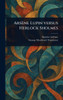 Arsène Lupin Versus Herlock Sholmes - (Hardback or Cased Book)