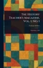 The History Teacher's Magazine, Vol. I, No. 1 - (Hardback or Cased Book)
