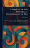 A Manual of the Historical Development of Art - (Hardback or Cased Book)