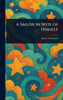 A Sailor in Spite of Himself - (Hardback or Cased Book)