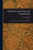 French and English Furniture - (Paperback or Softback)