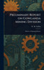 Preliminary Report on Gowganda Mining Division - (Hardback or Cased Book)