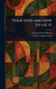 Your Vote and How to Use It - (Hardback or Cased Book)
