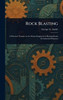 Rock Blasting - (Hardback or Cased Book)