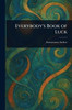 Everybody's Book of Luck - 9781023443111
