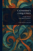 Catherine's Coquetries - (Paperback or Softback)
