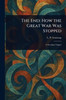 The End: How the Great War Was Stopped - (Paperback or Softback)