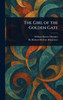The Girl of the Golden Gate - (Hardback or Cased Book)
