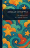 Azalea's Silver Web - (Hardback or Cased Book)