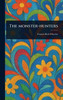 The Monster-hunters - (Hardback or Cased Book)