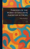Parodies of the Works of English & American Authors - (Hardback or Cased Book)