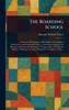 The Boarding School - (Hardback or Cased Book)