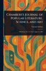 Chambers's Journal of Popular Literature, Science, and Art - 9781023464574
