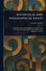 Aesthetical and Philosophical Essays - (Paperback or Softback)