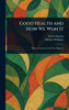 Good Health and How We Won It - (Hardback or Cased Book)