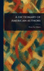 A Dictionary of American Authors - (Hardback or Cased Book)