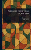 Pleiades Club Year Book 1910 - (Hardback or Cased Book)