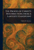 The Proofs of Christ's Resurrection; From a Lawyer's Standpoint - (Paperback or Softback)