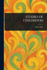 Studies of Childhood - (Paperback or Softback)