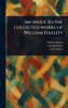 An Index to the Collected Works of William Hazlitt - (Hardback or Cased Book)