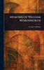 Memoirs of William Wordsworth - (Hardback or Cased Book)