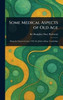 Some Medical Aspects of Old Age - (Hardback or Cased Book)