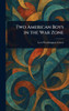 Two American Boys in the War Zone - (Hardback or Cased Book)
