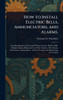 How to Install Electric Bells, Annunciators, and Alarms. - (Hardback or Cased Book)