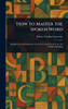 How to Master the Spoken Word - (Hardback or Cased Book)