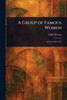 A Group of Famous Women - (Paperback or Softback)