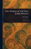 The Works of the Rev. John Wesley - 9781023563147