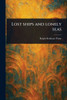 Lost Ships and Lonely Seas - (Paperback or Softback)