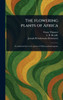 The Flowering Plants of Africa - (Hardback or Cased Book)