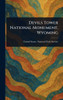 Devils Tower National Monument, Wyoming - (Hardback or Cased Book)