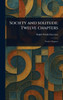 Society and Solitude: Twelve Chapters - (Hardback or Cased Book)