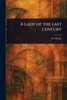 A Lady of the Last Century - (Paperback or Softback)