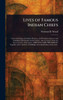 Lives of Famous Indian Chiefs - (Hardback or Cased Book)