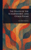 The Death of the Scharnhorst, and Other Poems - (Hardback or Cased Book)