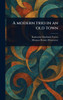 A Modern Trio in an Old Town - (Hardback or Cased Book)