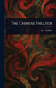 The Chinese Theater - (Hardback or Cased Book)