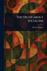 The Truth About Socialism - (Paperback or Softback)