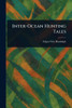 Inter-Ocean Hunting Tales