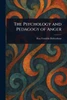 The Psychology and Pedagogy of Anger