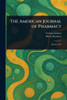 The American Journal of Pharmacy - (Paperback or Softback)