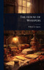 The House of Whispers - (Hardback or Cased Book)