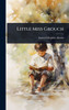 Little Miss Grouch - (Hardback or Cased Book)